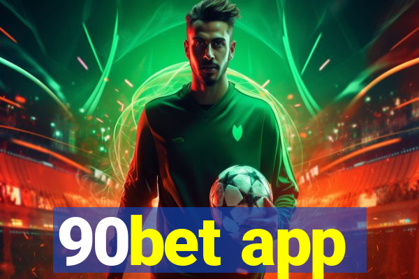 90bet app